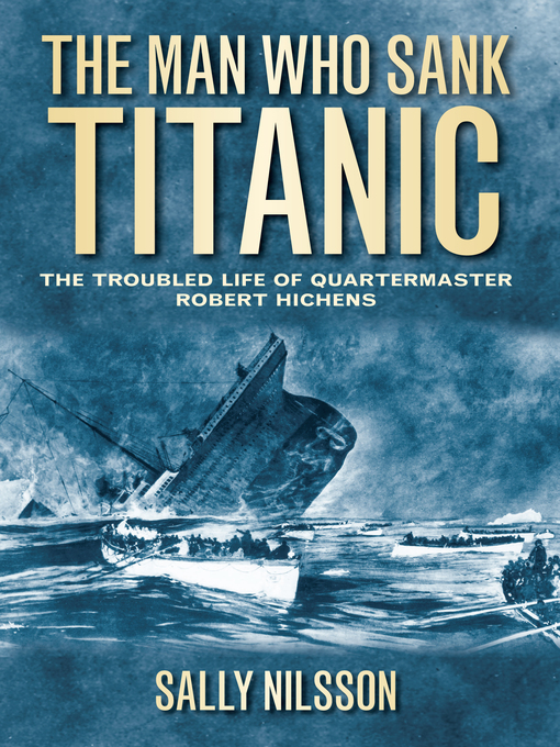 Title details for The Man Who Sank Titanic by Sally Nilsson - Available